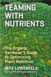 teaming with nutrients jeff lowenfels